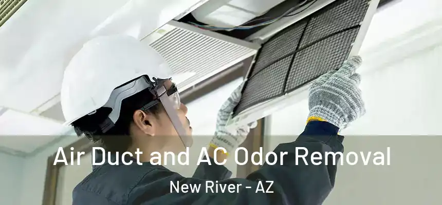 Air Duct and AC Odor Removal New River - AZ
