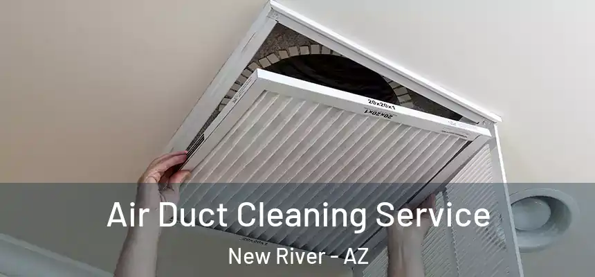 Air Duct Cleaning Service New River - AZ