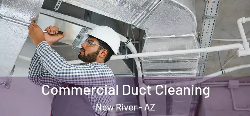 Commercial Duct Cleaning New River - AZ
