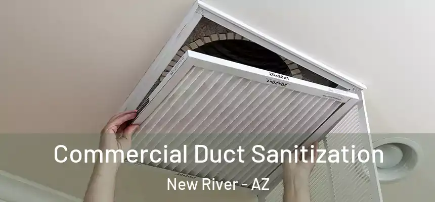  Commercial Duct Sanitization New River - AZ