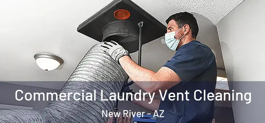 Commercial Laundry Vent Cleaning New River - AZ