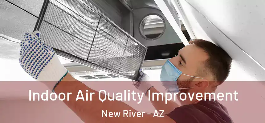 Indoor Air Quality Improvement New River - AZ