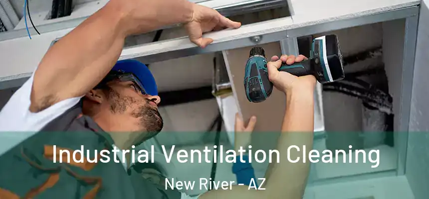 Industrial Ventilation Cleaning New River - AZ