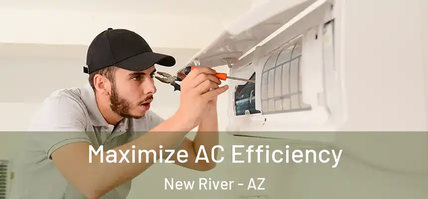  Maximize AC Efficiency New River - AZ