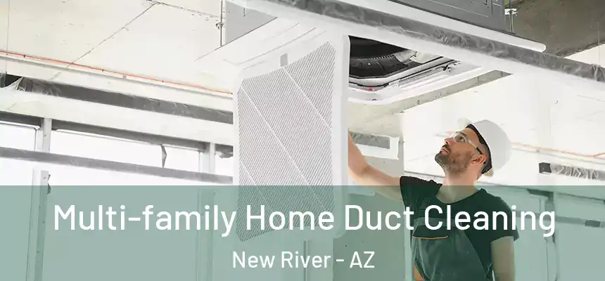  Multi-family Home Duct Cleaning New River - AZ