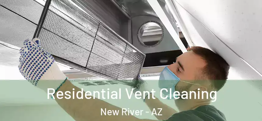 Residential Vent Cleaning New River - AZ