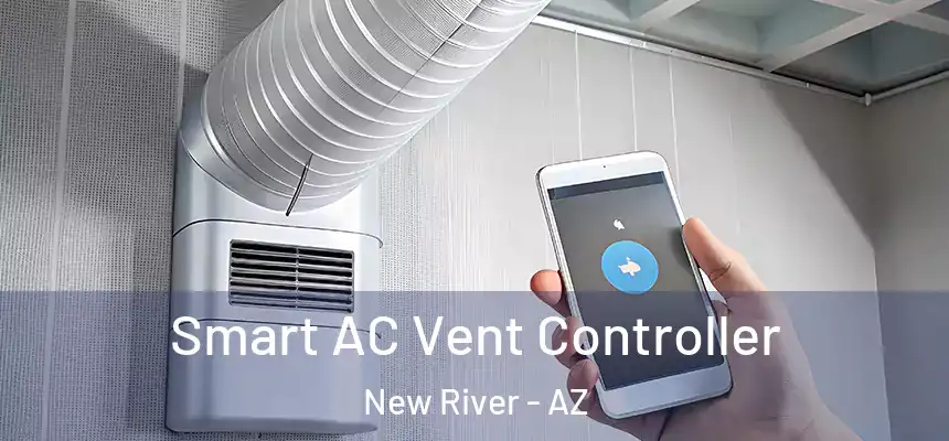 Smart AC Vent Controller New River - AZ